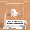 my store MINIATURE Pink Bow Black Tail Maltese Dog