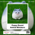 my store MINIATURE Puppy Round Animal