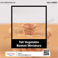 my store MINIATURE Tall Vegetable Basket